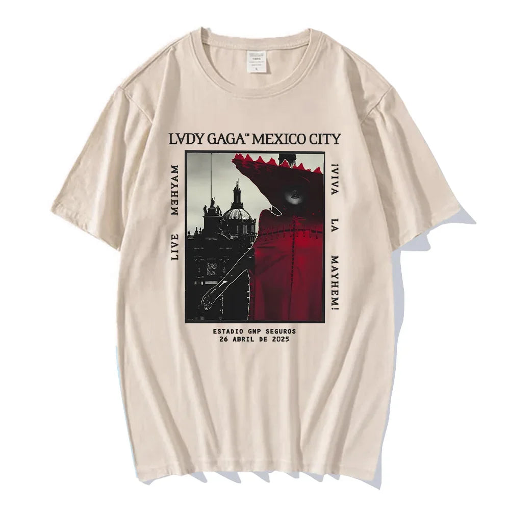 Lady Gaga Mayhem Mexico Live New T-shirts Fashion Men/women Clothing Retro Harajuku High Quality Clothes Cotton for Fans TShirts